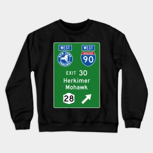 New York Thruway Westbound Exit 30: Herkimer Mohawk Route 28 Crewneck Sweatshirt